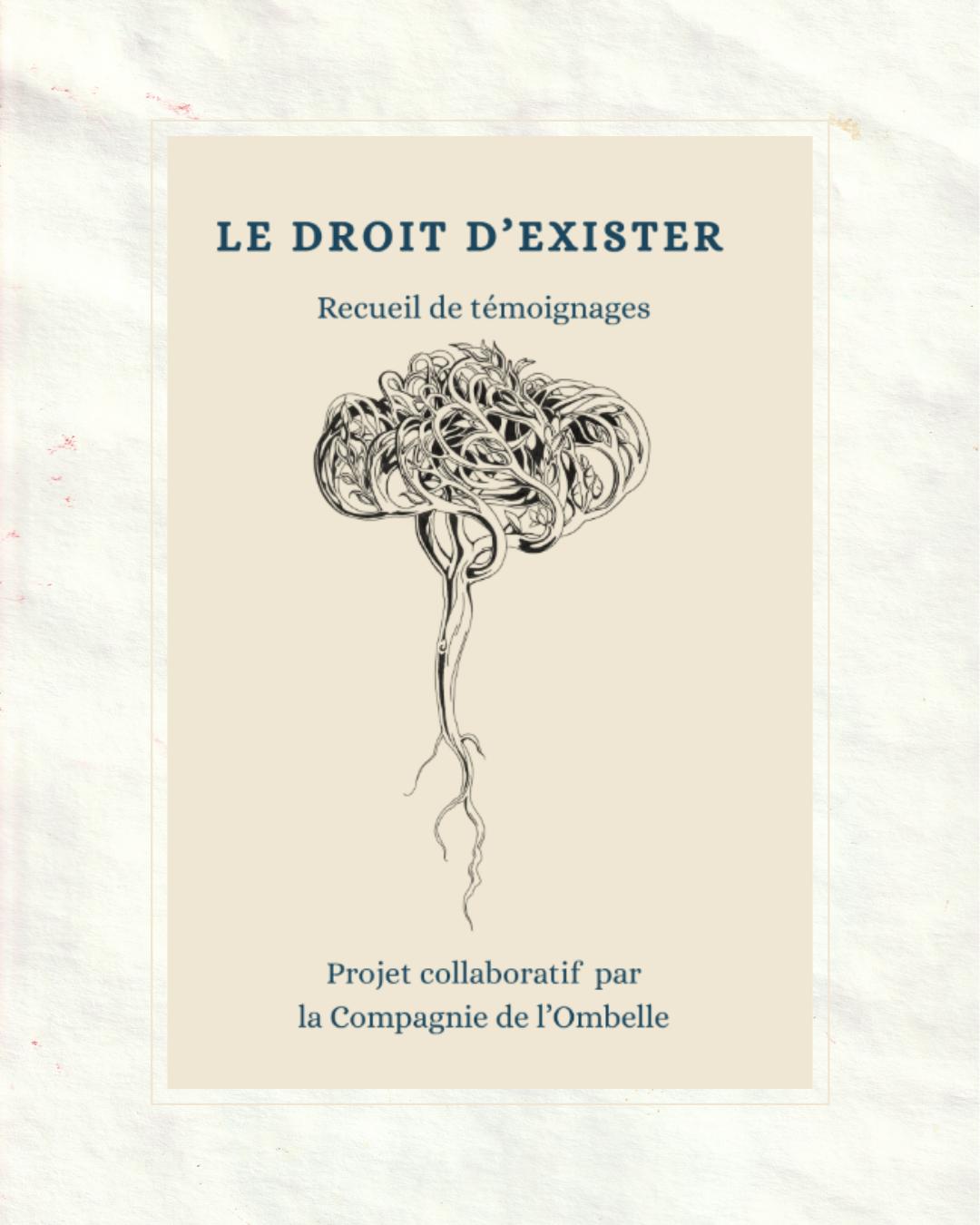 Recueil Le droit d’exister par la Compagnie de l’Ombelle