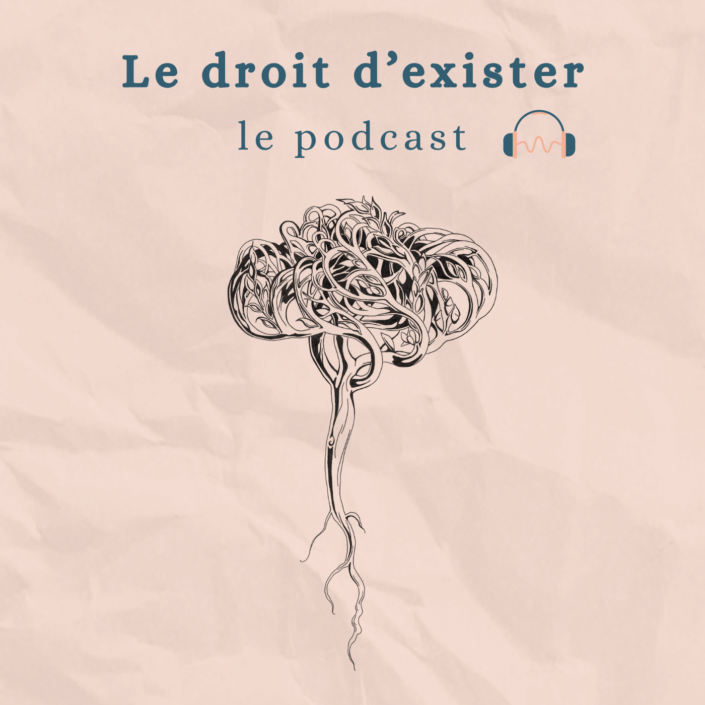 Le droit d’exister - Le podcast